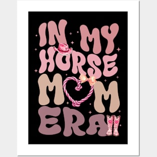 In My Horse Mom Era Gift For Women Mother day Posters and Art